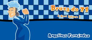 BRUXA DO 71